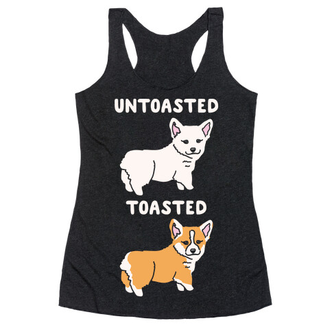 Untoasted and Toasted Corgis White Print Racerback Tank Top