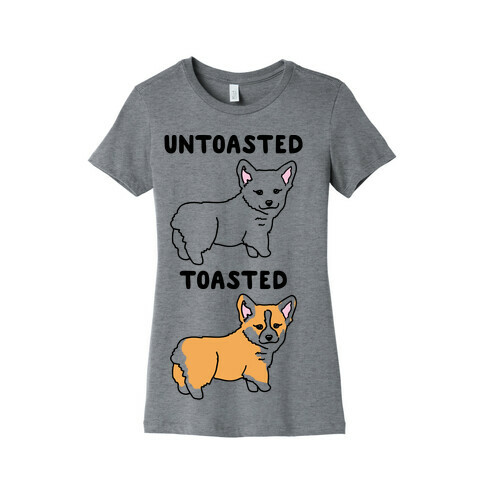 Untoasted and Toasted Corgis  Womens T-Shirt