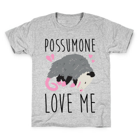 Possumone Love Me Opossum Kids T-Shirt