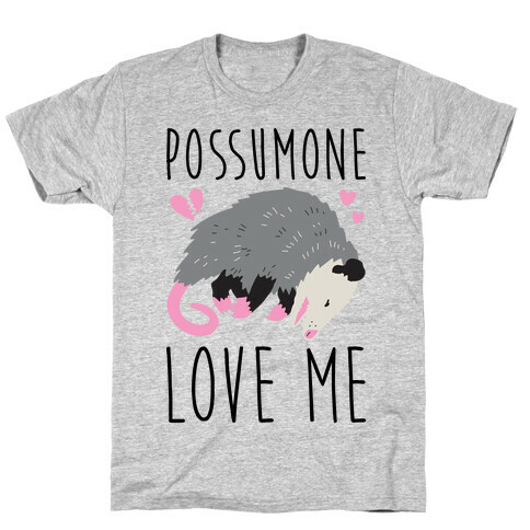 Possumone Love Me Opossum T-Shirt