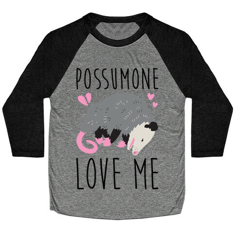 Possumone Love Me Opossum Baseball Tee