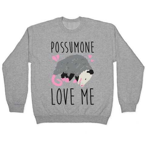 Possumone Love Me Opossum Pullover