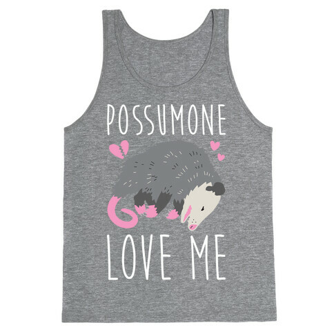 Possumone Love Me Opossum Tank Top