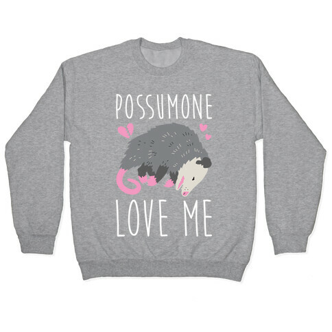 Possumone Love Me Opossum Pullover