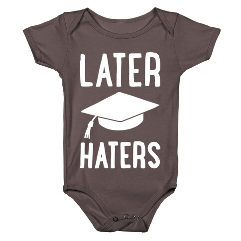 Later Haters Graduation Baby One-Piece