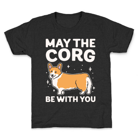 May The Corg Be With You Parody White Print Kids T-Shirt