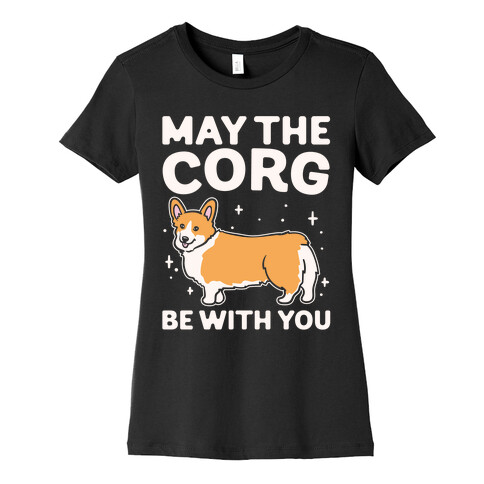 May The Corg Be With You Parody White Print Womens T-Shirt