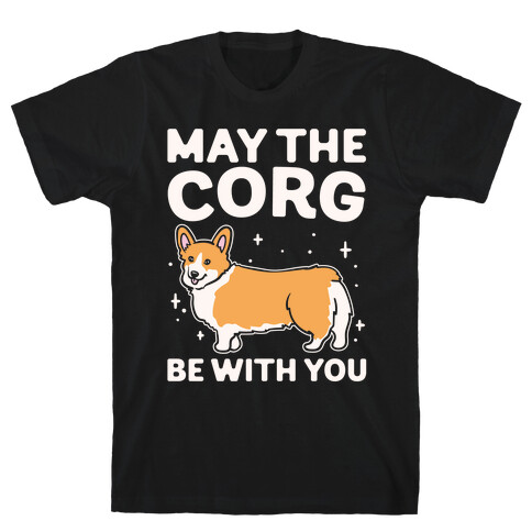 May The Corg Be With You Parody White Print T-Shirt