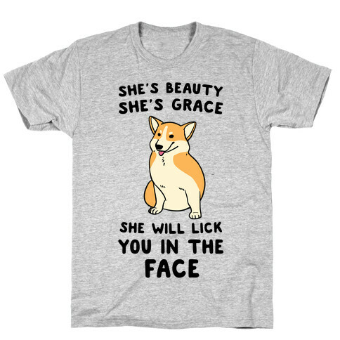 She Will Lick You in the Face T-Shirt