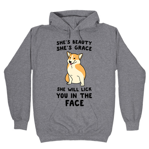 She Will Lick You in the Face Hooded Sweatshirt