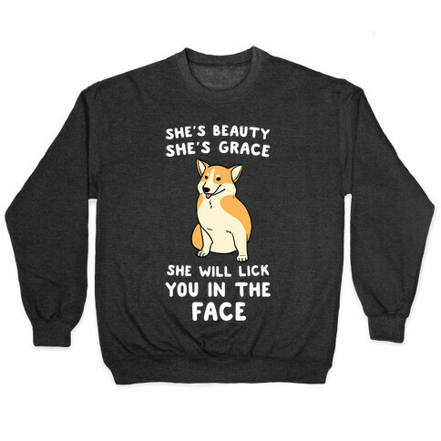 She Will Lick You in the Face Pullover