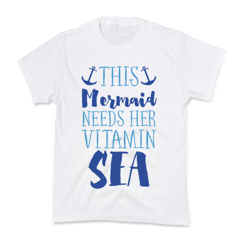 This Mermaid Needs Her Vitamin Sea Kids T-Shirt