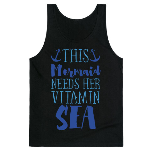 This Mermaid Needs Her Vitamin Sea Tank Top