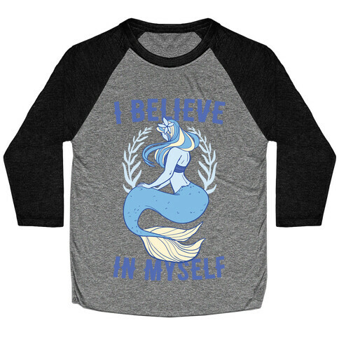 I Believe In Myself - Mermaid Baseball Tee