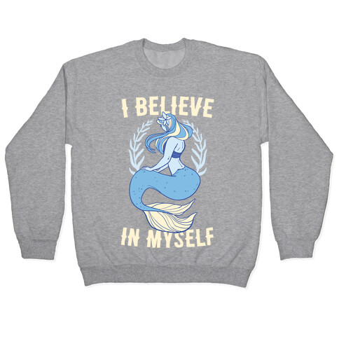 I Believe In Myself - Mermaid Pullover