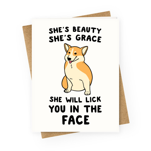 She Will Lick You in the Face Greeting Card