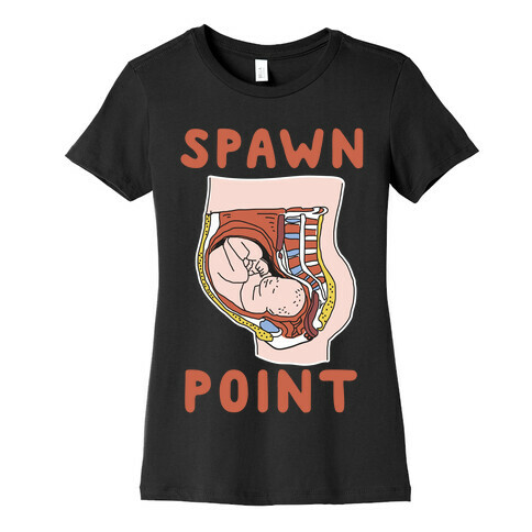 Spawn Point Baby Womens T-Shirt