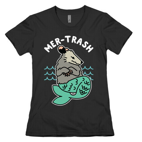 Mer-Trash Opossum Womens T-Shirt