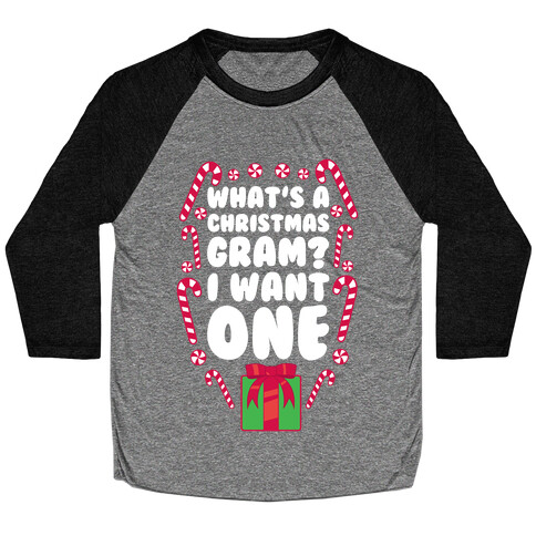 What's A Christmas Gram? Baseball Tee