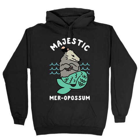 Majestic Mer-Opossum Hooded Sweatshirt