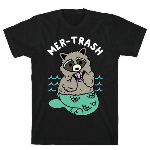 Mer-Trash Raccoon T-Shirt