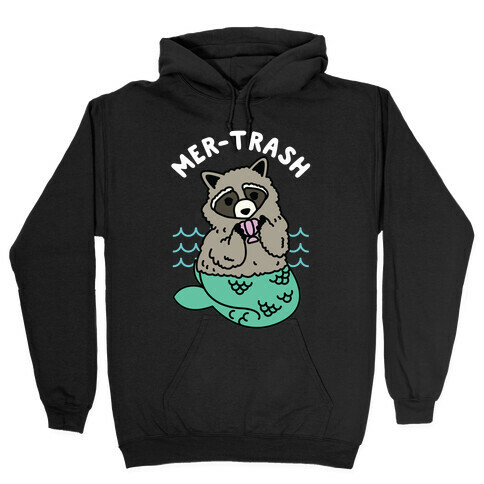 Mer-Trash Raccoon Hooded Sweatshirt