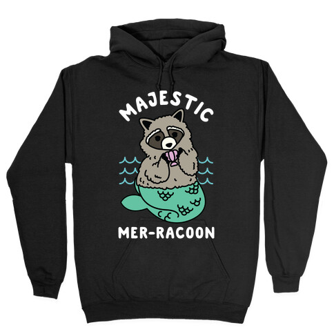 Majestic Mer-Raccoon Hooded Sweatshirt