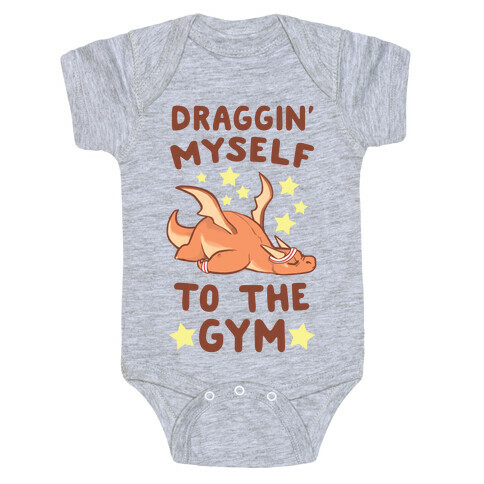 Draggin' Myself to the Gym Baby One-Piece