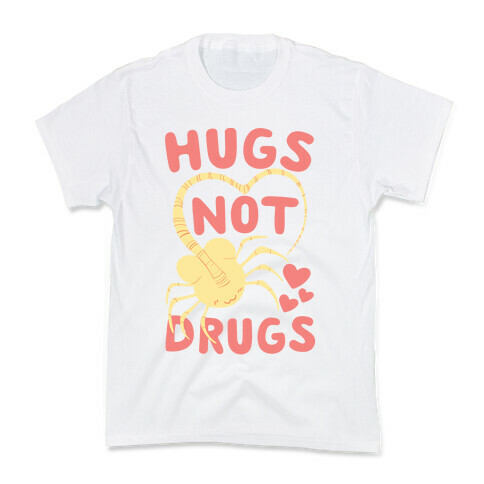 Hugs Not Drugs - Facehugger Kids T-Shirt