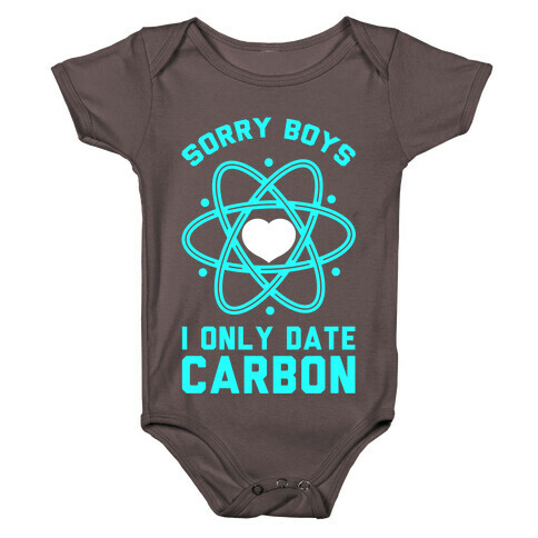 Sorry Boys I Only Date Carbon Baby One-Piece