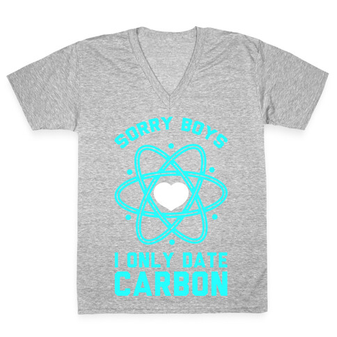 Sorry Boys I Only Date Carbon V-Neck Tee Shirt