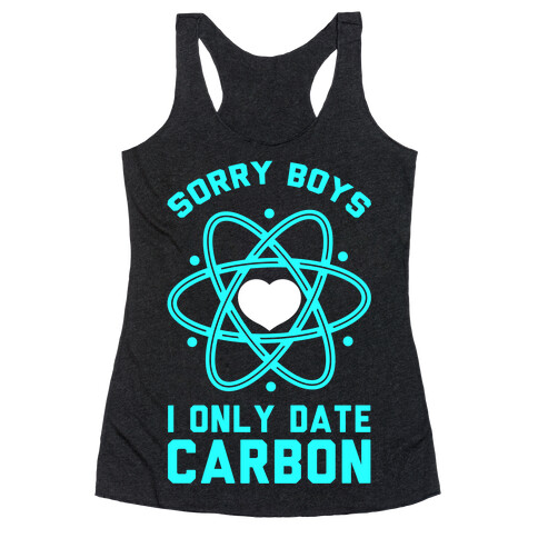 Sorry Boys I Only Date Carbon Racerback Tank Top