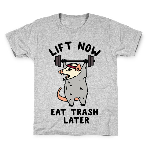 Lift Now Eat Trash Later Opossum Kids T-Shirt