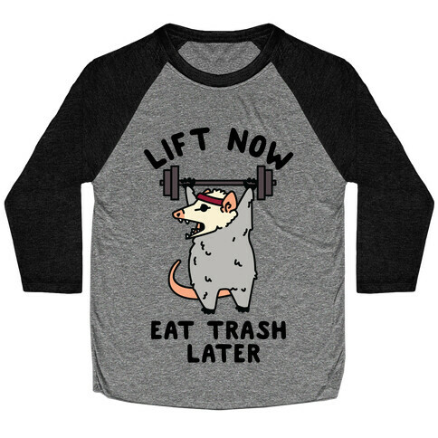 Lift Now Eat Trash Later Opossum Baseball Tee