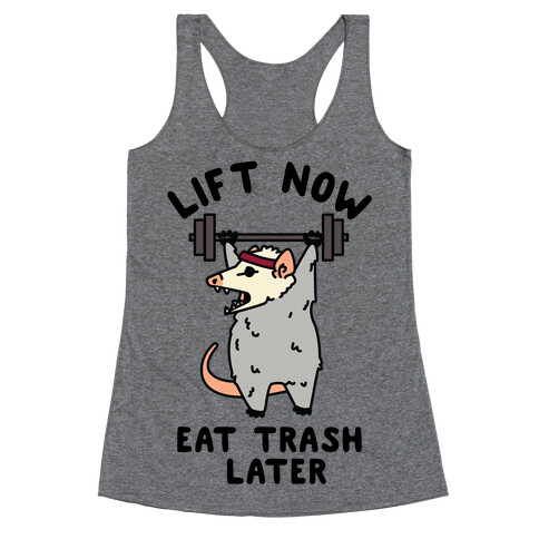 Lift Now Eat Trash Later Opossum Racerback Tank Top