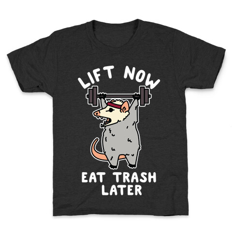 Lift Now Eat Trash Later Opossum Kids T-Shirt