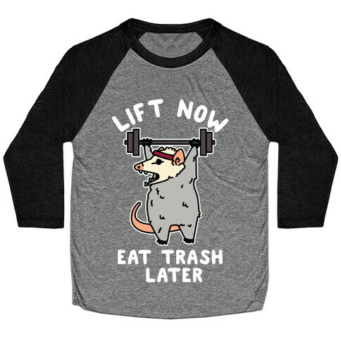 Lift Now Eat Trash Later Opossum Baseball Tee