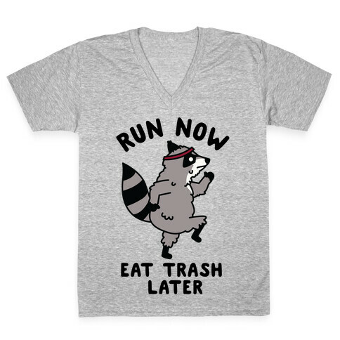 Run Now Eat Trash Later Raccoon V-Neck Tee Shirt