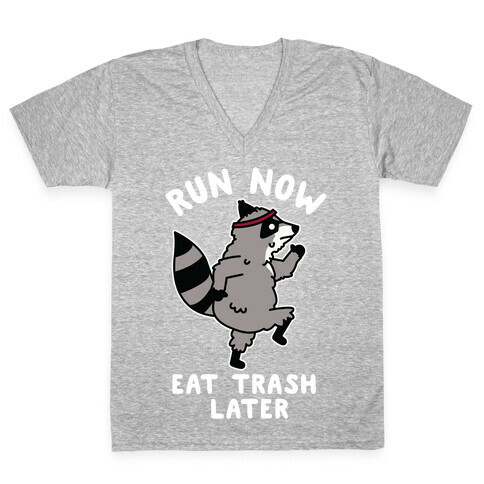 Run Now Eat Trash Later Raccoon V-Neck Tee Shirt