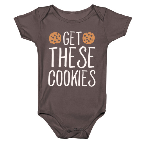 Get These Cookies Parody White Print Baby One-Piece