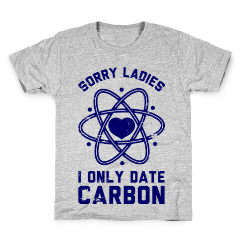 Sorry Ladies I Only Date Carbon Kids T-Shirt