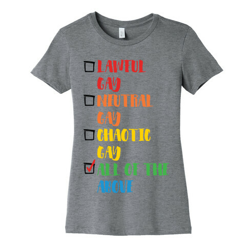 Lawful Gay Neutral Gay Chaotic Gay Womens T-Shirt