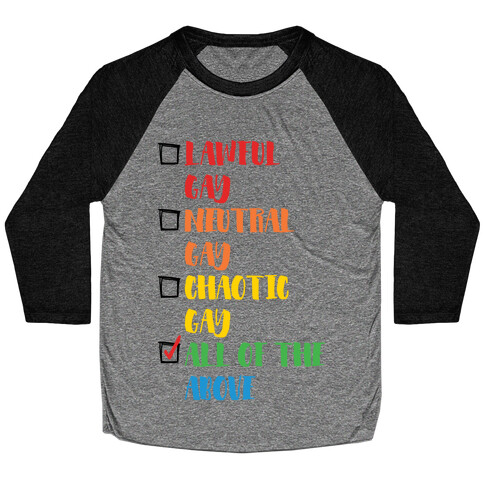 Lawful Gay Neutral Gay Chaotic Gay Baseball Tee