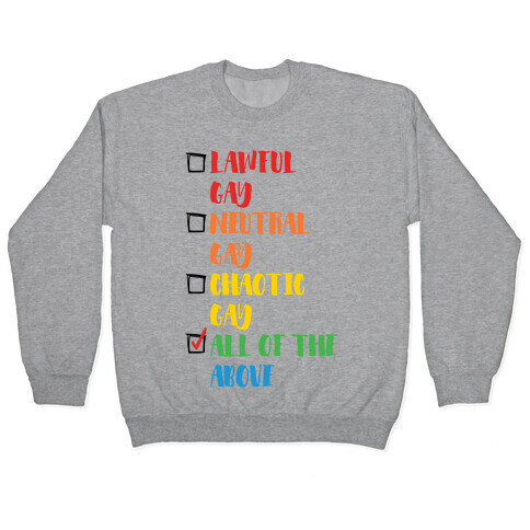 Lawful Gay Neutral Gay Chaotic Gay Pullover