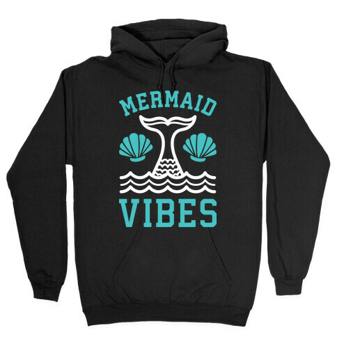 Mermaid Vibes Hooded Sweatshirt