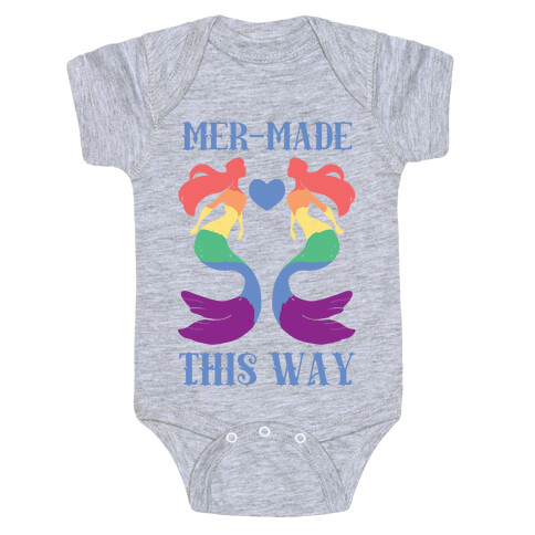 Mer-Made This Way - Gay Baby One-Piece