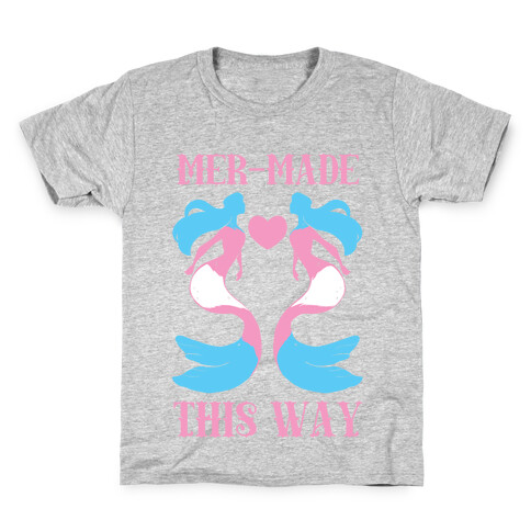 Mer-Made This Way - Trans Kids T-Shirt