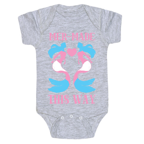 Mer-Made This Way - Trans Baby One-Piece