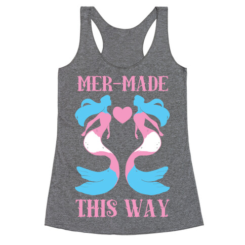 Mer-Made This Way - Trans Racerback Tank Top