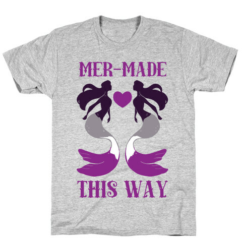 Mer-Made This Way - Ace T-Shirt